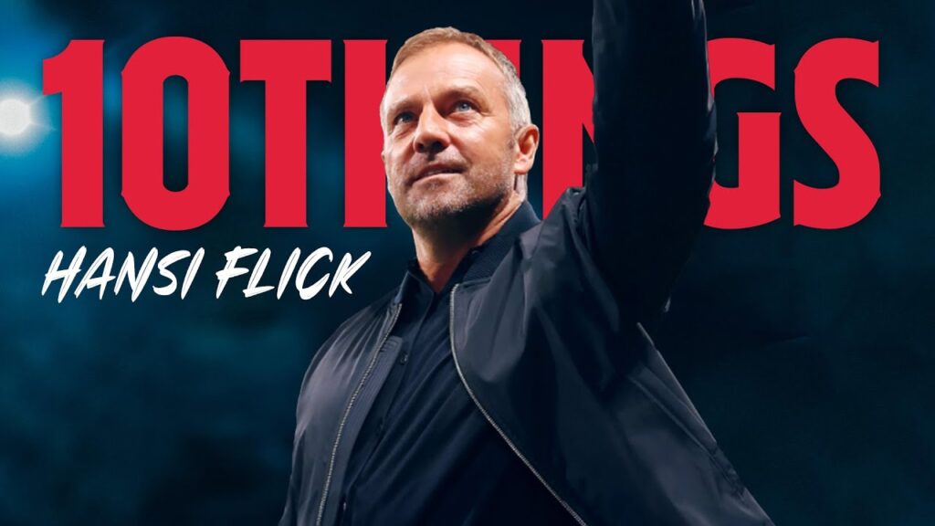 🔥 10 THINGS YOU NEED TO KNOW ABOUT HANSI FLICK | FC BARCELONA 🔥 🔥 10 THINGS YOU NEED TO KNOW ABOUT HANSI FLICK | FC BARCELONA 🔥