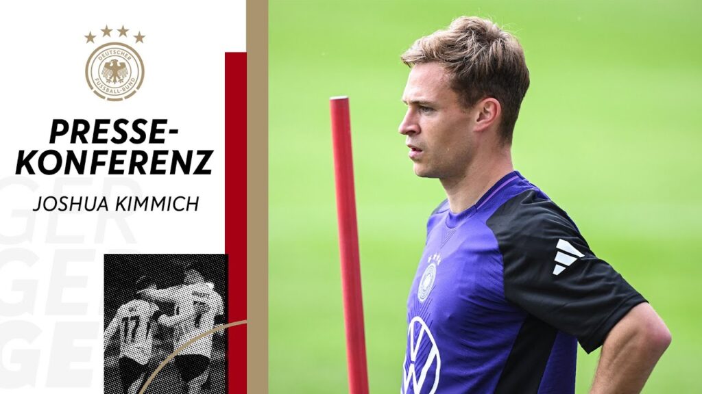 LIVE 🔴 Pressekonferenz der Nationalmannschaft mit Joshua Kimmich