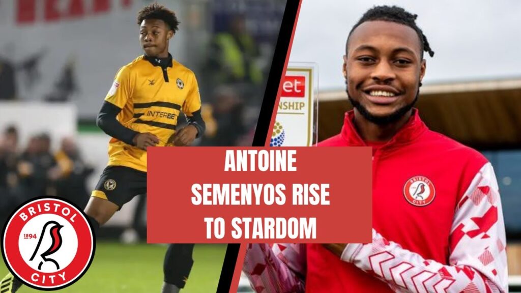 ANTOINE SEMENYO'S RISE TO STARDOM | HOW GOOD IS HE? | #BRISTOLCITY