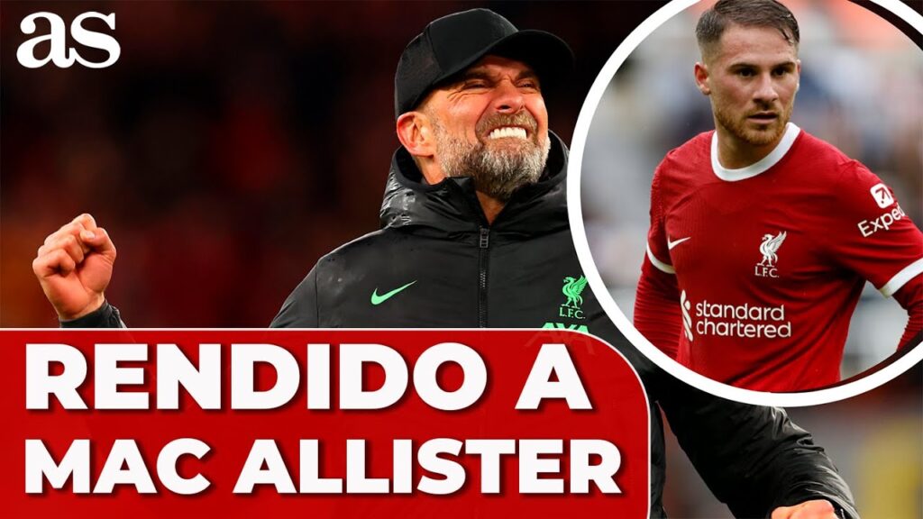KLOPP se RINDE a MAC ALLISTER: "ESTOY FELIZ por haberle FICHADO"