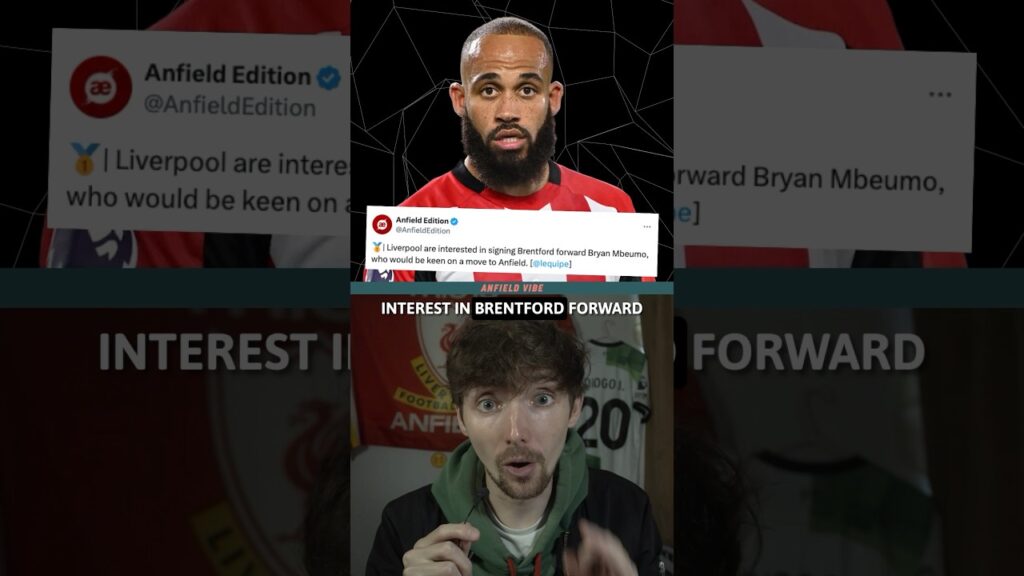 Liverpool are interested in Brentford forward Bryan Mbeumo