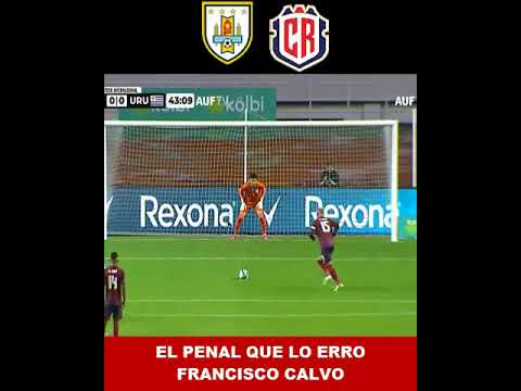 EL PENAL QUE FALLO FRANCISCO CALVO.. URUGUAY VS COSTA RICA AMISTOSO INTERNACIONAL 2024