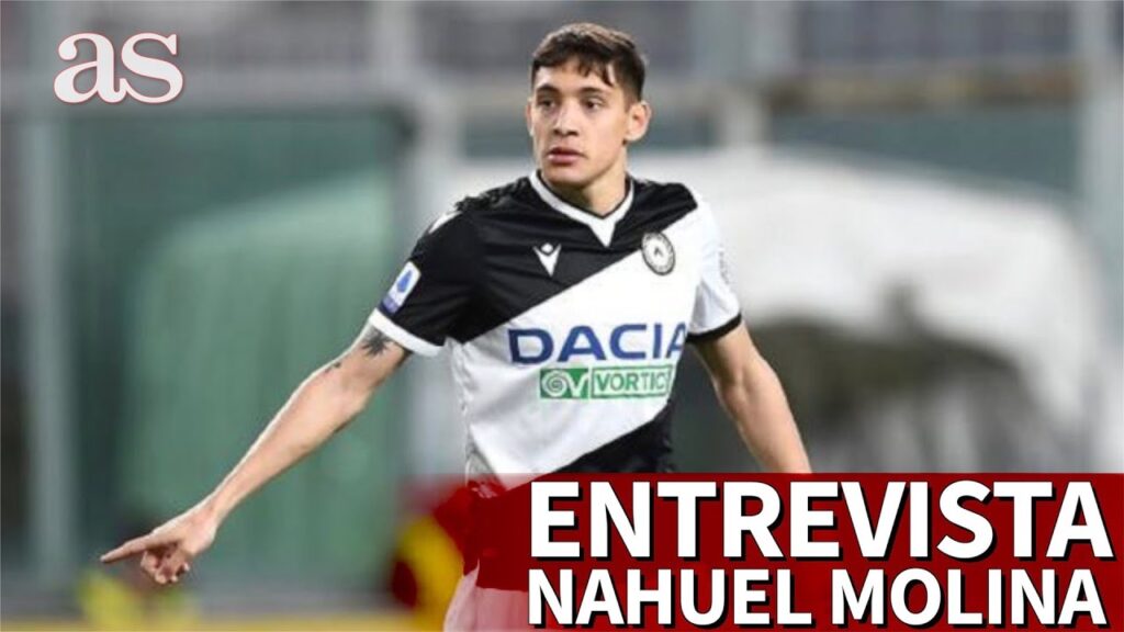 Entrevista NAHUEL MOLINA: el futbolista argentino que ha irrumpido en Italia con Udinese | Diario AS