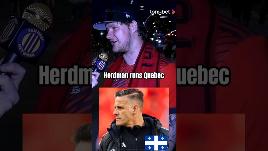 John Herdman runs Quebec + Deandre Kerr is 100% aura. #tfc #Toronto #quebec #torontofc #footy #cfmtl