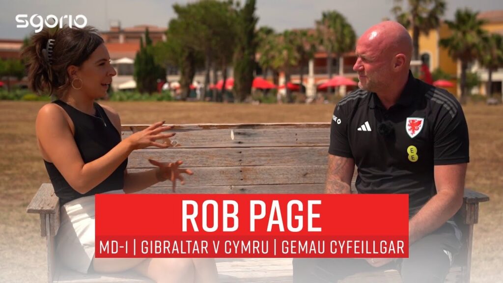 Rob Page | MD-1 Gibraltar v Cymru | Gemau Cyfeillgar