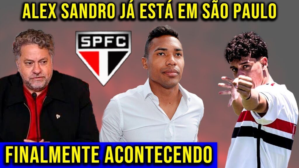 DE AGORA NO SÃO PAULO: ALEX SANDRO FINALMENTE CHEGANDO! SIMPLESMENTE ESTÁ ACONTECENDO NO SPFC!