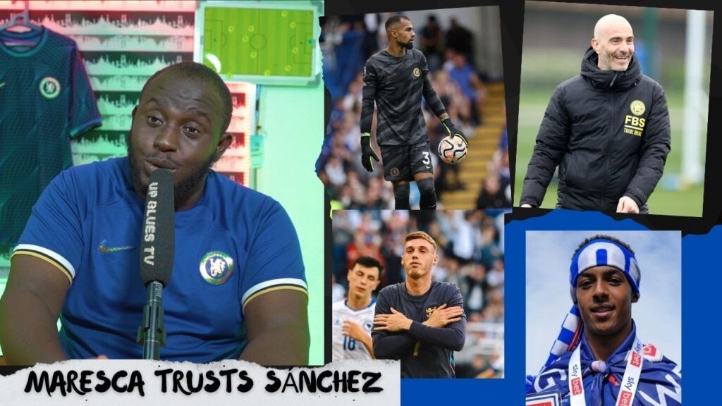 Enzo Maresca Trust Robert Sánchez | Cole Palmer for England