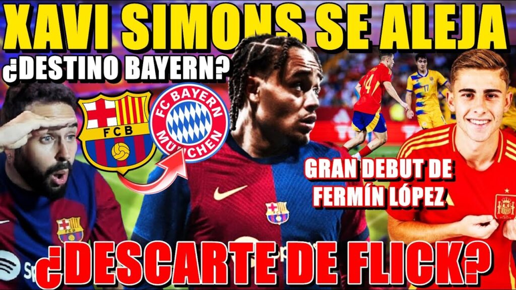 🚨XAVI SIMONS se ALEJA del BARÇA ¿DESCARTE de FLICK? - GRAN DEBUT de FERMÍN con ESPAÑA ¿A LA EURO?