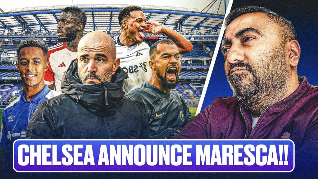 Chelsea ANNOUNCE Maresca | Maresca LIKES Robert Sanchez? Omari Hutchinson To Be SOLD? Rodrigo Muniz?