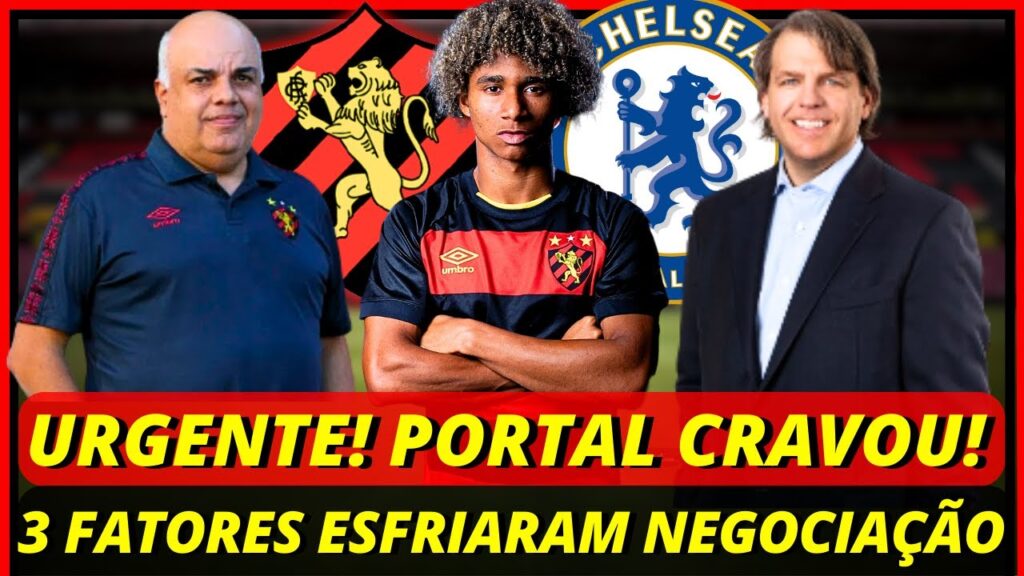 💣🚨Portal Cravou! Esses 3 Fatores Esfriaram Negociação Com Chelsea Por Pedro Lima! Notícias do Sport