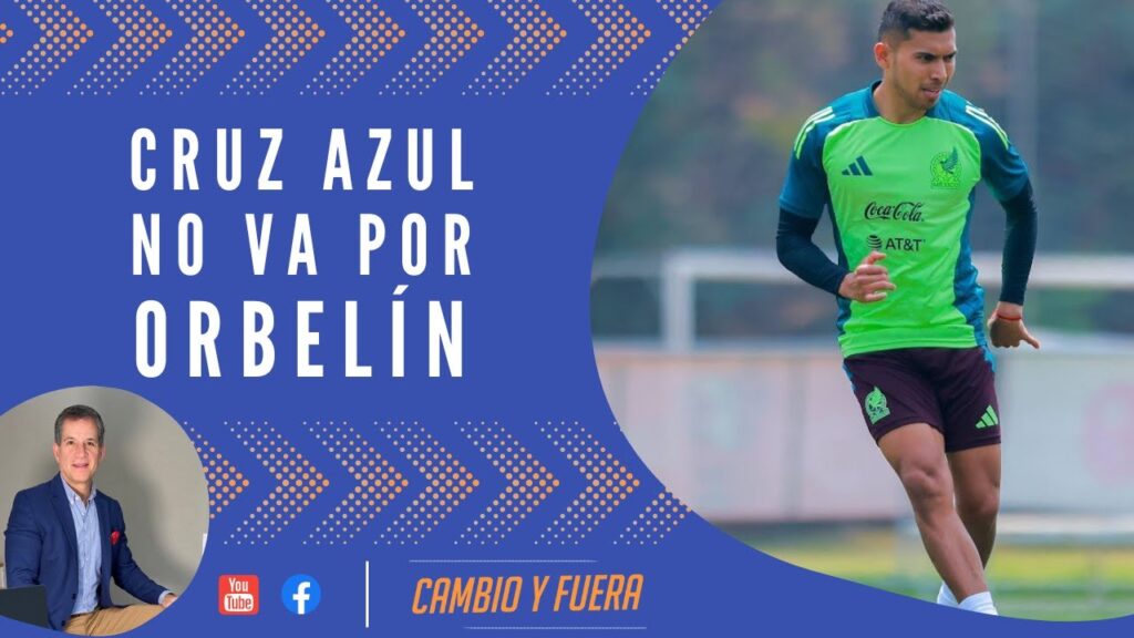 Cruz Azul no va por Orbelín