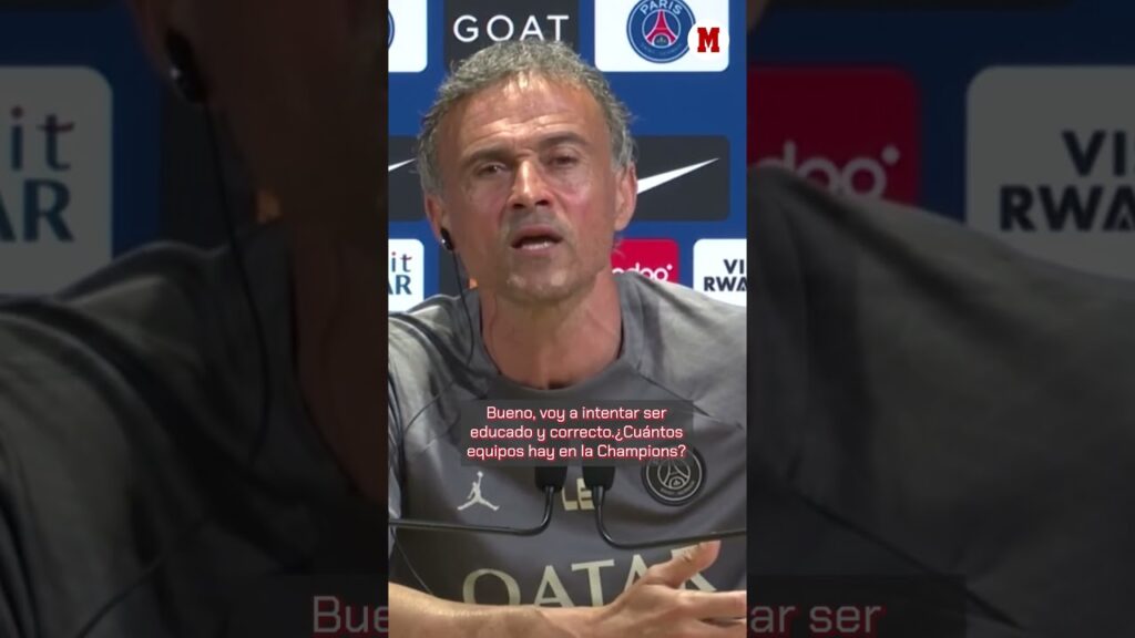 Luis Enrique, a un periodista: "Fracaso es que no sepas cuántos equipos juegan la Champions" MARCA