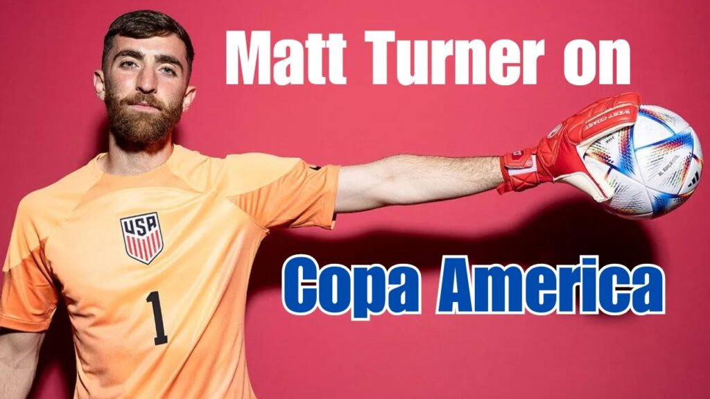 USMNT GK Matt Turner Talks Nottingham Forest Rebound to Copa America