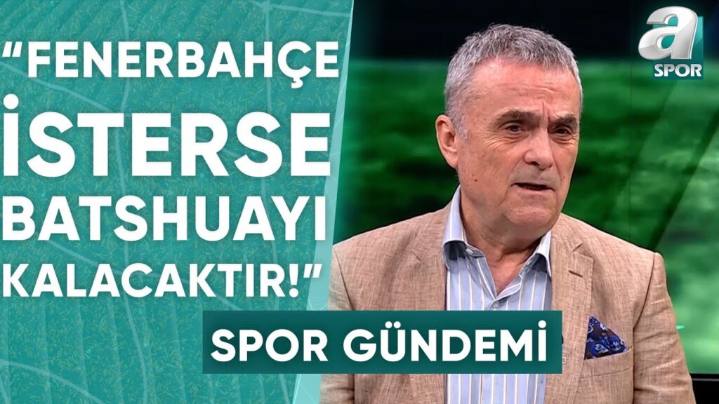 Ahmet Akcan: "Bence Batshuayi, Fenerbahçe İstiyorsa Mutlaka Kalacaktır" / A Spor / Spor Gündemi