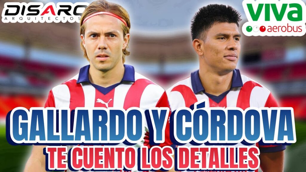 Actualidad de Córdoba, Gallardo y Lira; fichajes Chivas 🚨🚨🚨