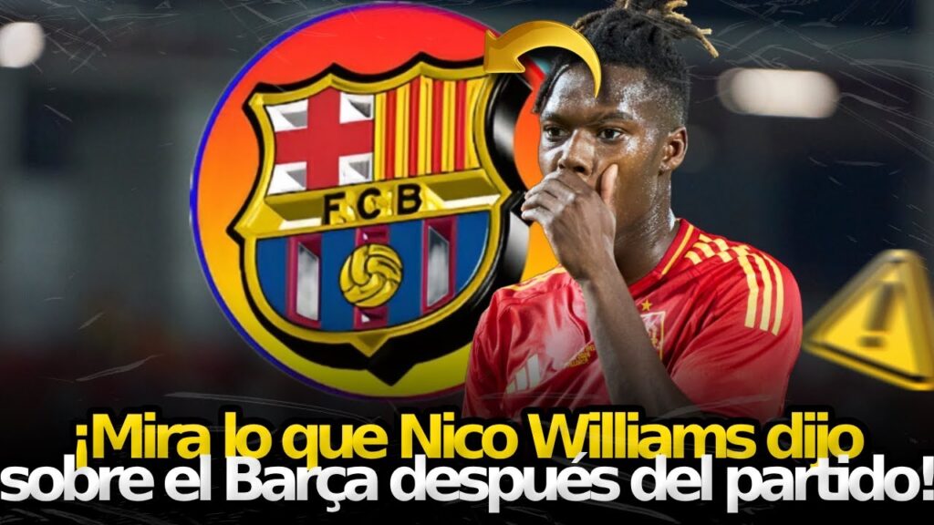 "¡Nico Williams Rompe el Silencio Sobre su Futuro en el Barça! ¡Sus Palabras Sorprenden a Todos!"
