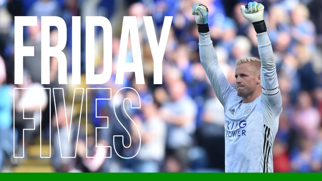 Friday Fives: Kasper Schmeichel | 2019/20
