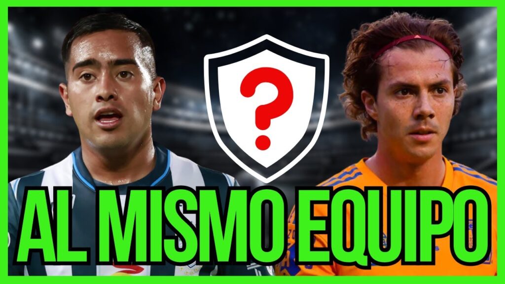 💥GRAN NOTICIA - Sebastián Córdova y Érick Sánchez sorprenden a Pachuca y Tigres UANL