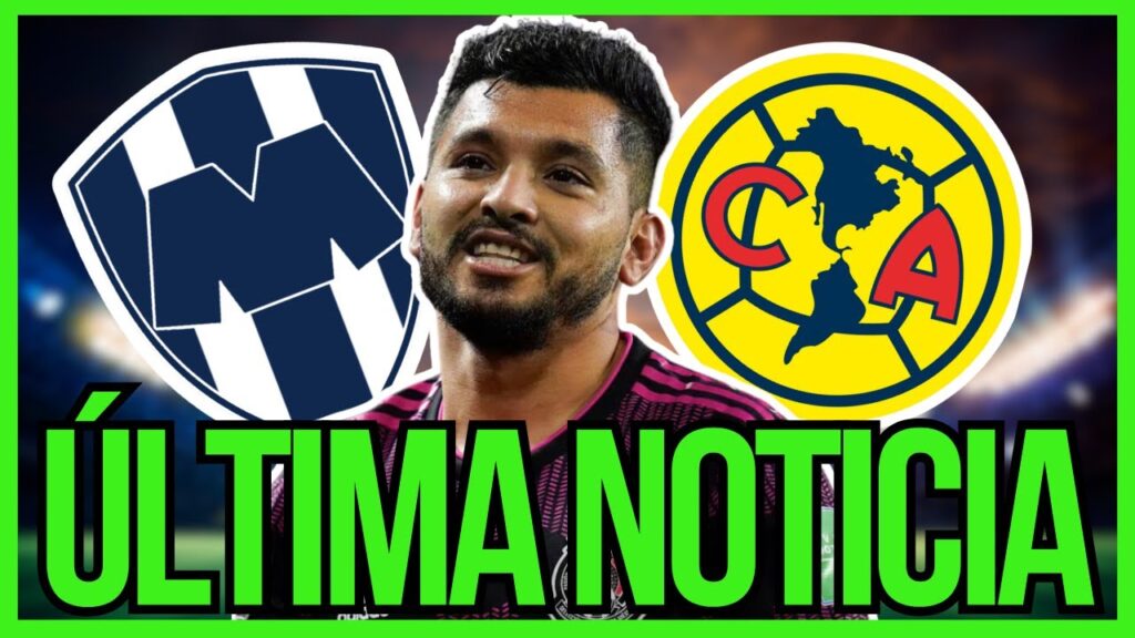 💥 ¿DE RAYADOS A CLUB AMÉRICA? - TECATITO CORONA Y SU FICHAJE - FUERA DE MONTERREY? ÚLTIMA NOTICIA