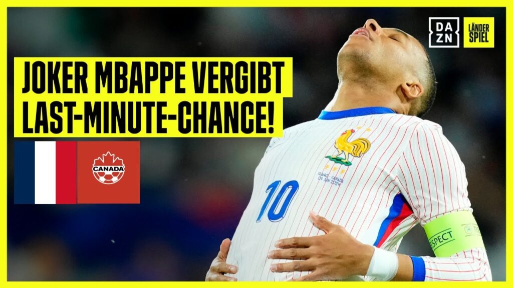 Kolo Muani kläglich! EM-Favorit stolpert bei Coman-Comeback: Frankreich - Kanada | Testspiel | DAZN