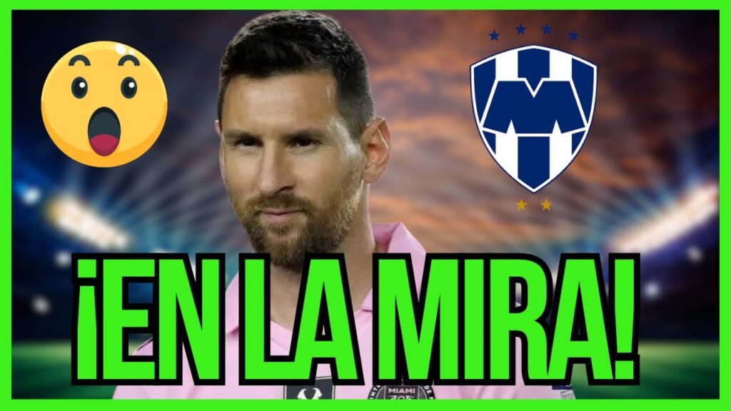 💥 MESSI HABLA SOBRE RAYADOS – Sus comentarios sobre Monterrey ¿BIEN O MAL? 💥 MESSI HABLA SOBRE RAYADOS - Sus comentarios sobre Monterrey ¿BIEN O MAL?