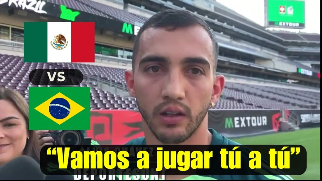 Vamos a jugar tú a tú, Luis Chávez | previo al partido México vs Brazil