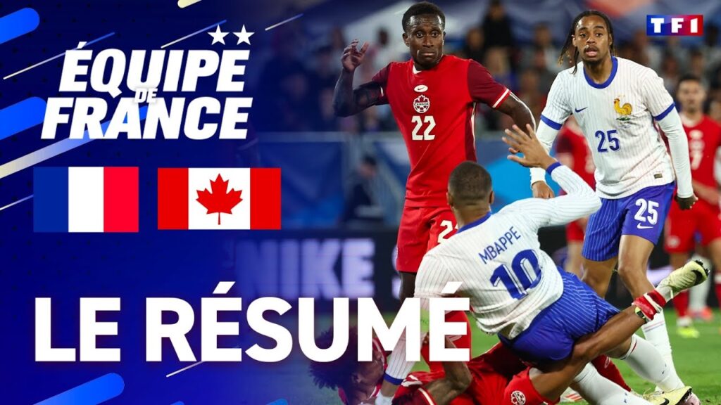France - Canada : le RÉSUMÉ du dernier match avant l'EURO