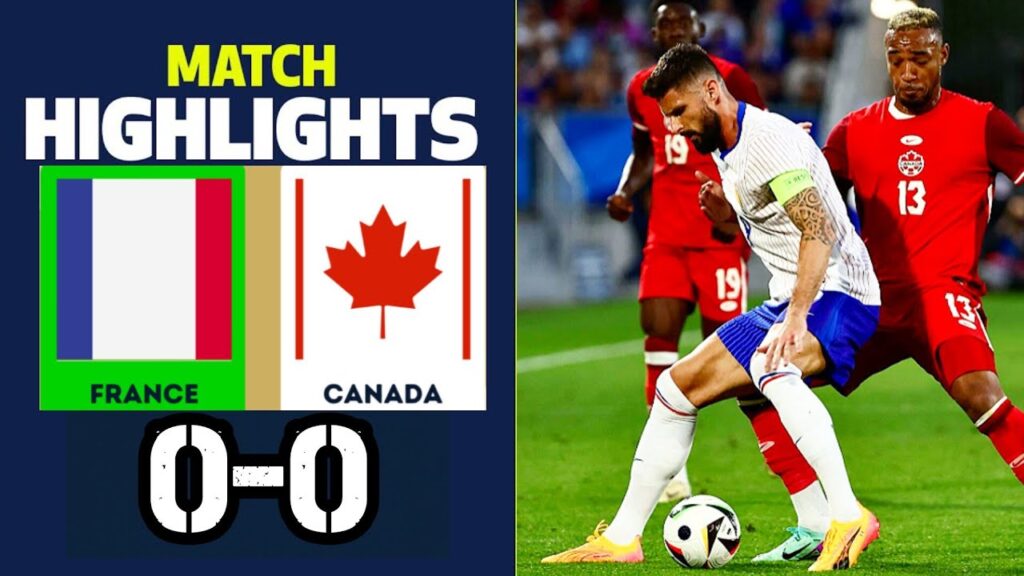 France - Canada (0-0) Résumé Aujourd'hui | International Friendly 2024