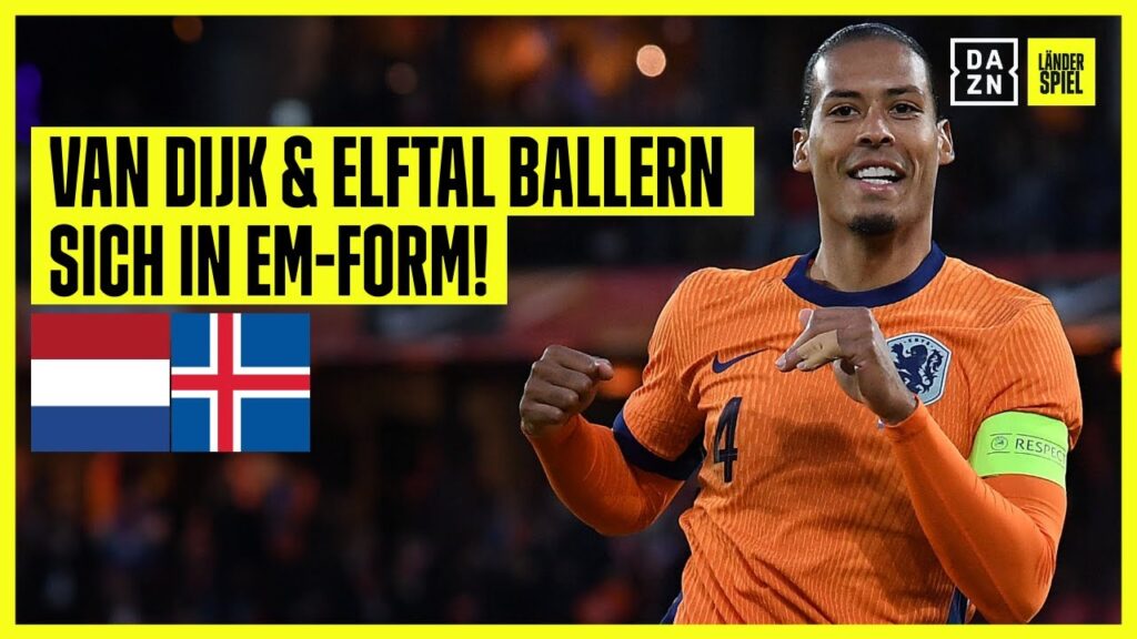 Oranje im Torrausch - Elftal in Top-Form nach Deutschland: Niederlande - Island | Testspiel | DAZN