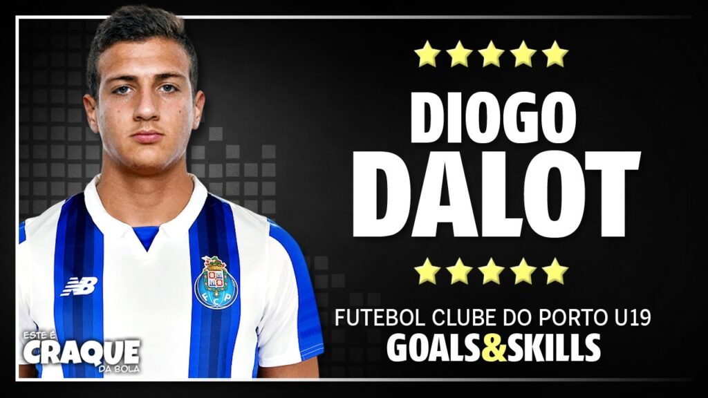 DIOGO DALOT ● FC Porto U19 ● Goals & Skills