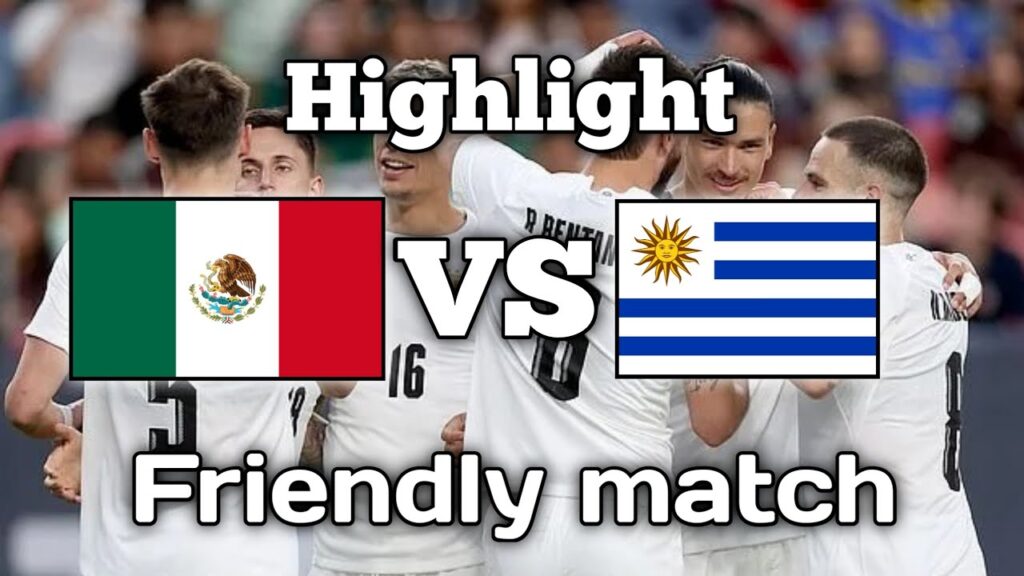 highlight friendly match MEXICO VS URUGUAY || DARWIN NUNEZ on fire 🔥🔥🔥