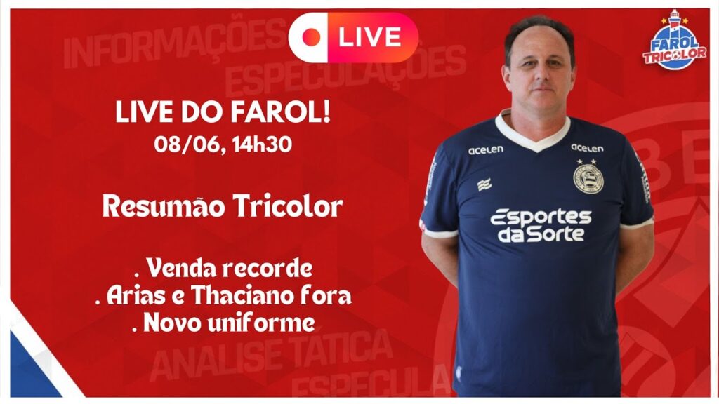 Live do Farol! Sábado (08/06), às 14h30! Resumão Tricolor!