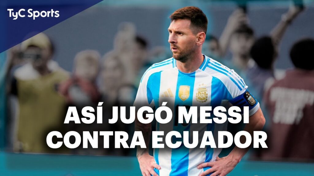 ASÍ FUE EL PARTIDO DE MESSI CONTRA ECUADOR 🔥