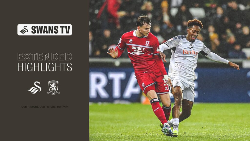 Swansea City v Middlesbrough | Extended Highlights