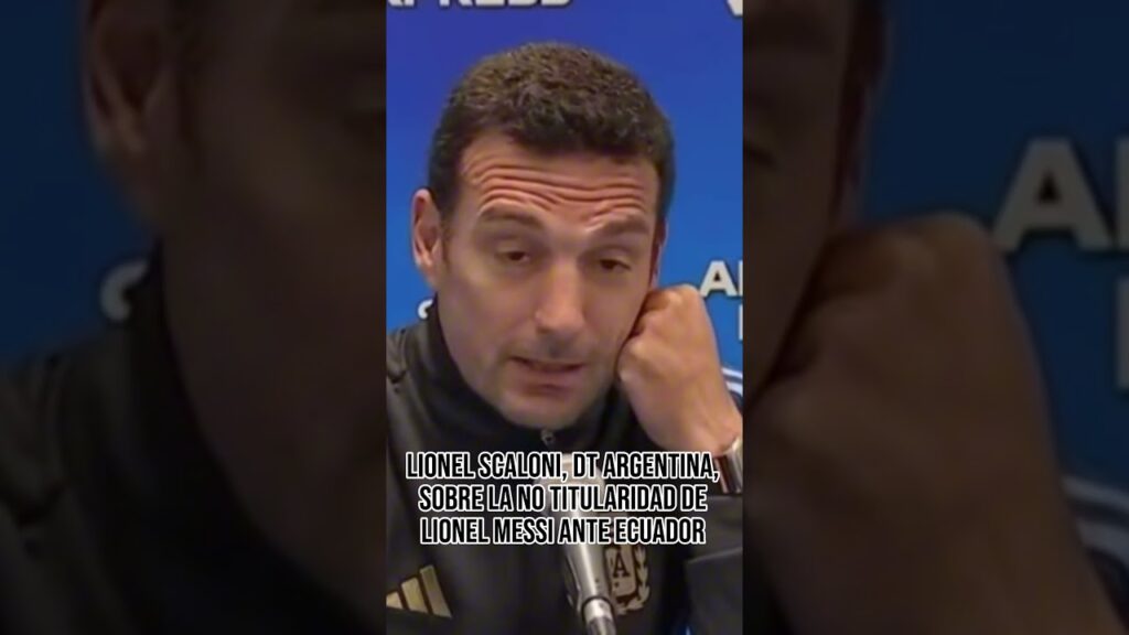 Lionel Scaloni, DT Argentina: “A Lionel Messi no había necesidad de arriesgarlo”