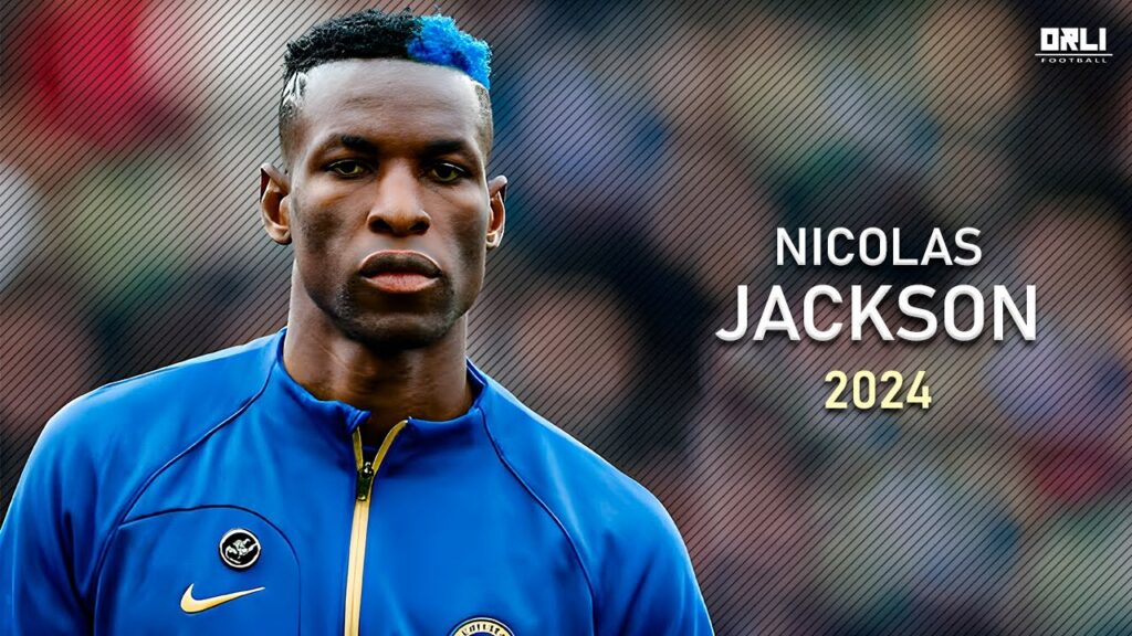 Nicolas Jackson 2024 - Crazy Skills, Goals & Assists - HD