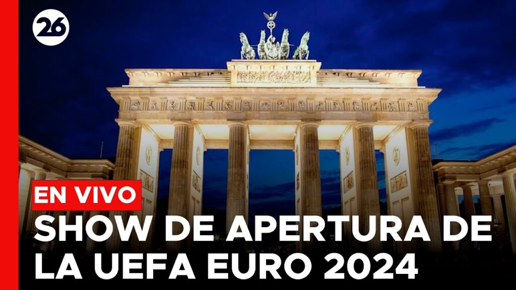 ⚽️ EN VIVO | Show de apertura de la UEFA EURO 2024
