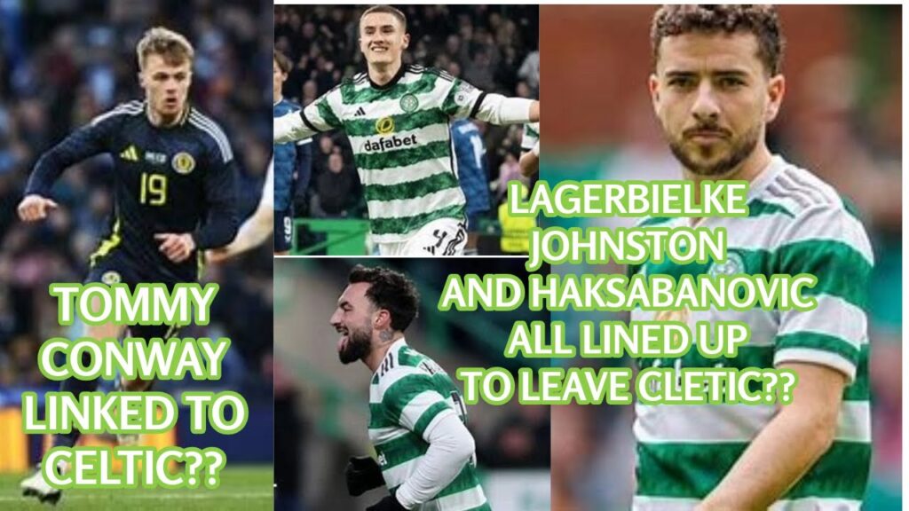 Conway, Dubravka, Idah, Daniliuc Coming To Celtic?:Who Could Be Leaving Celtic?