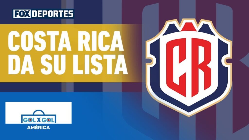 ⚽🇨🇷 LA LISTA DE COSTA RICA | ¿A qué pueden aspirar en la Copa América? | GolXGol
