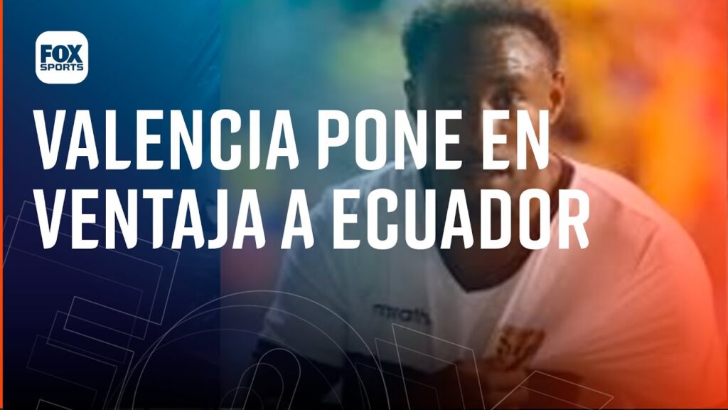 EL GOL DE ENNER VALENCIA PARA ECUADOR