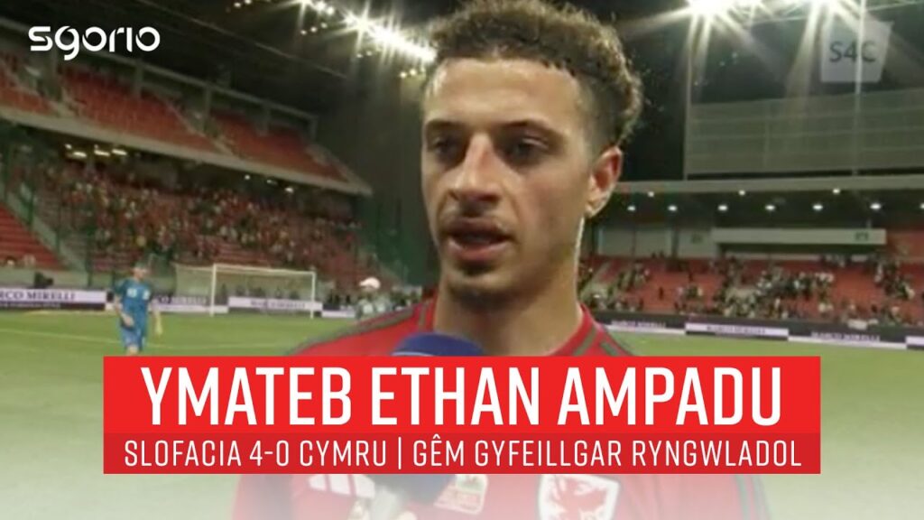 "A disappointing end to a long season" | Ethan Ampadu | Slofacia 4-0 Cymru | Slovakia 4-0 Wales