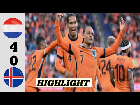 FULL HIGHLIGHT NETHERLANDS VS ISLANDIA 4-0 HIGHLIGHT ROAD TO EURO 2024