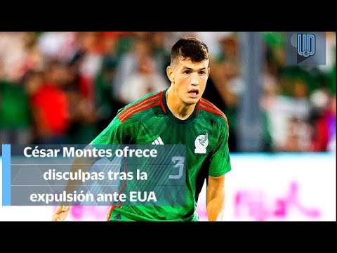 🚨Ofrece César Montes disculpas tras perder la cabeza ante Estados Unidos🚨