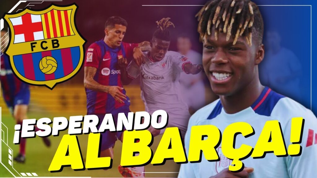 🔴¡ÚLTIMA HORA DEL MERCADO DE FICHAJES! ¡NICO WILLIAMS PASA DE LA PREMIER! NOTICIAS FC BARCELONA