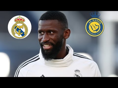 Antonio Rüdiger zu Al Nassr?!!
