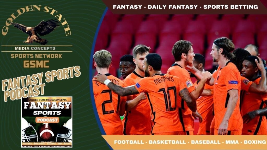 Euros Fantasy Preview: Netherlands Edition - Key Players  | GSMC Fantasy Sports Podcast