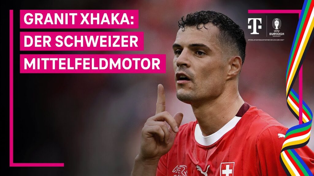 Granit Xhaka: Der Schweizer Mittelfeldmotor | UEFA EURO 2024 | MAGENTA TV