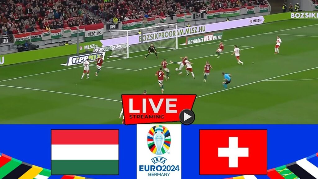 🔴[LIVE] Hungary vs Switzerland | 2024 UEFA EURO | Full Match Today
