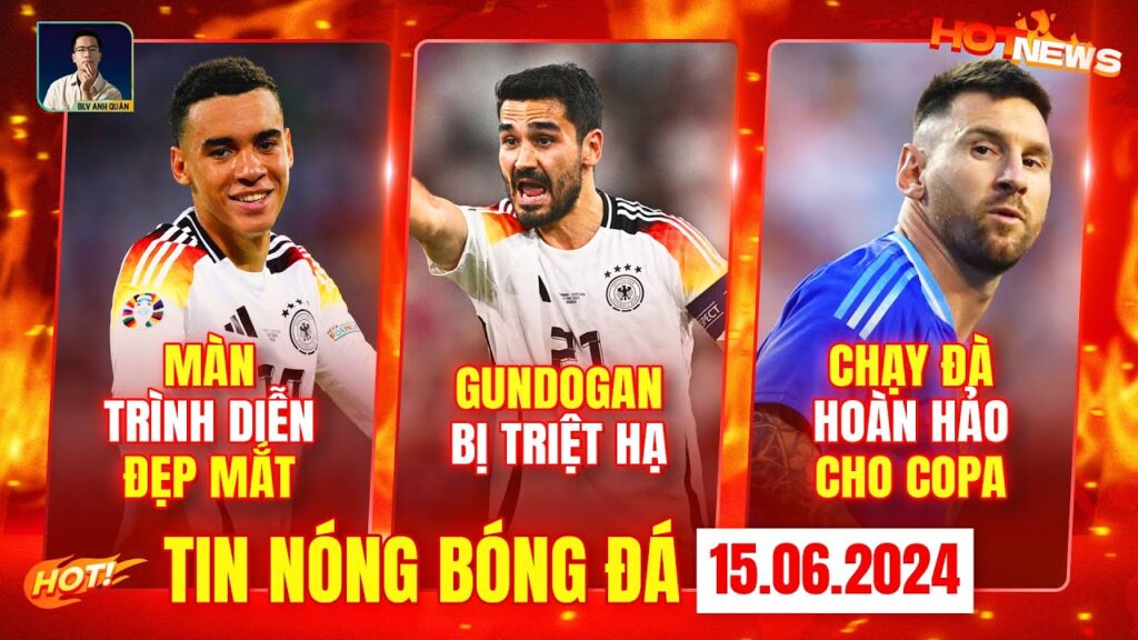 TIN NÓNG BÓNG ĐÁ 15/6: FANS TUYỂN ĐỨC PHẪN NỘ VÌ SCOTLAND VÀ PHÁT CUỒNG VÌ MUSIALA