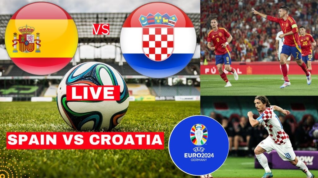 Spain vs Croatia Live Stream Euro 2024 Football Match Today Score Commentary Highlights Espana Vivo